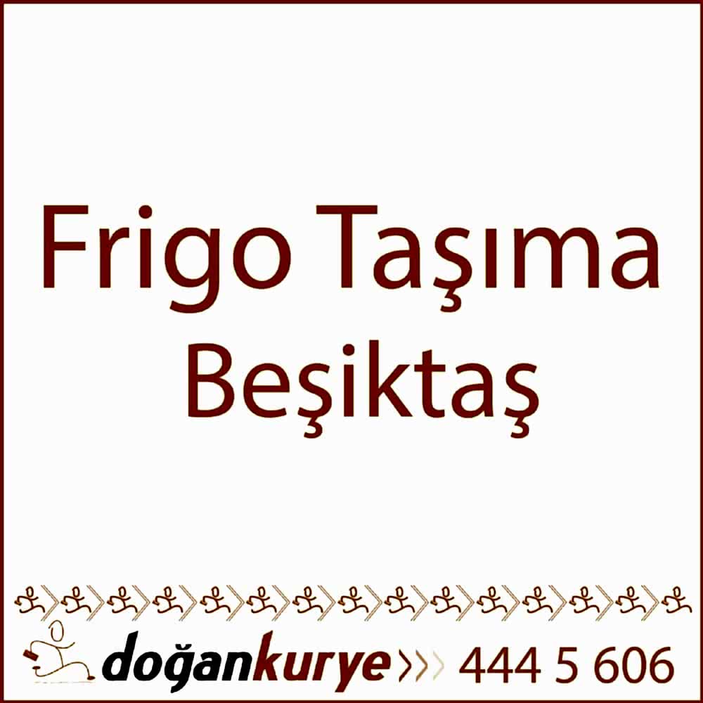 Frigo Ta��ma Be�ikta�