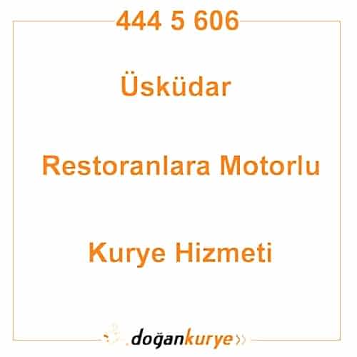 �sk�dar Restoranlara Motorlu Kurye Kiralama