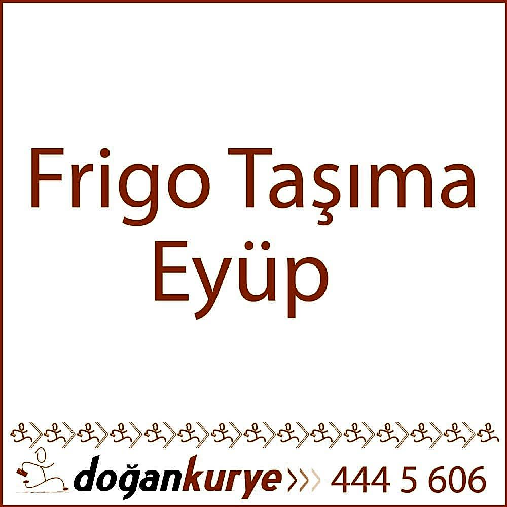Frigo Ta��ma Ey�p