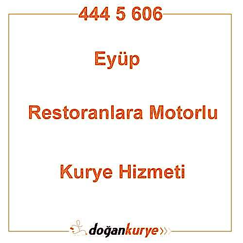Ey�p Restoranlara Motorlu Kurye Kiralama